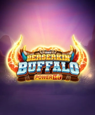 Berserkin Buffalo Power Hit
