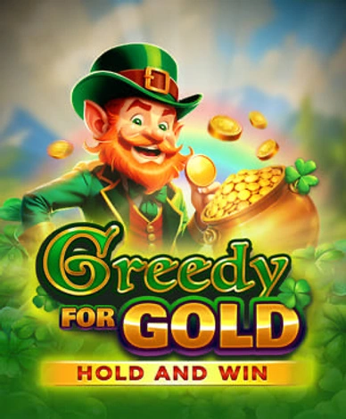 Greedy for Gold: Hold And Win