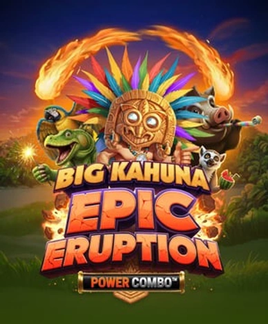 Big Kahuna Epic Eruption Power Combo