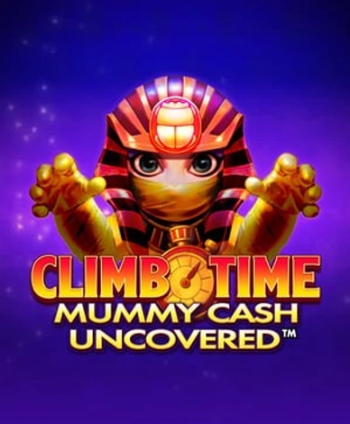 Climb Time Mummy Cash Uncovered