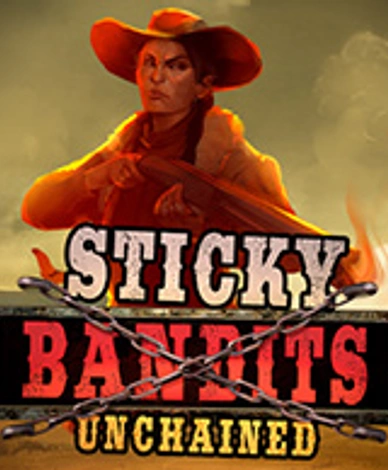 Sticky Bandits Unchained