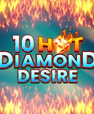 10 Hot Diamond Desire