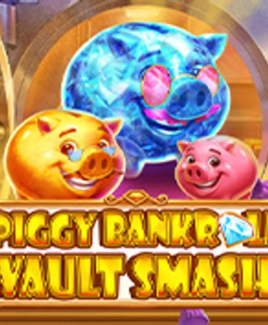 Piggy Bankroll: Vault Smash