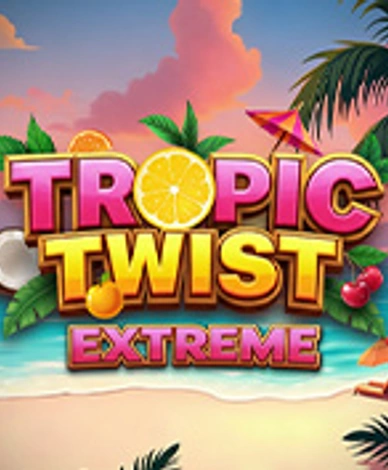Tropic Twist Extreme