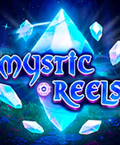 Mystic Reels