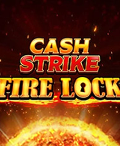 Cash Strike Fire Lock