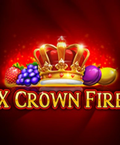 X Crown Fire