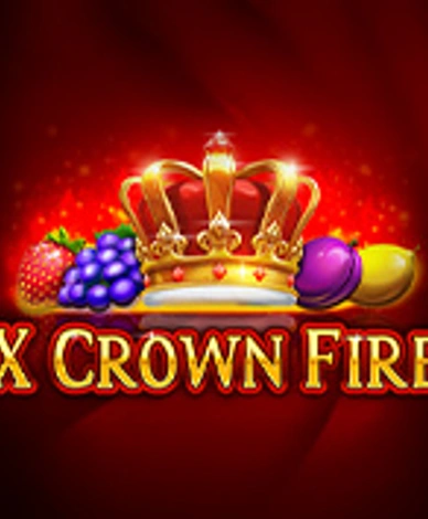 X Crown Fire