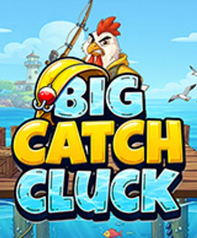 Big Catch Cluck