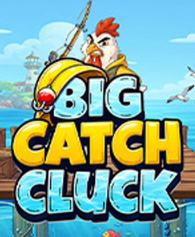 Big Catch Cluck