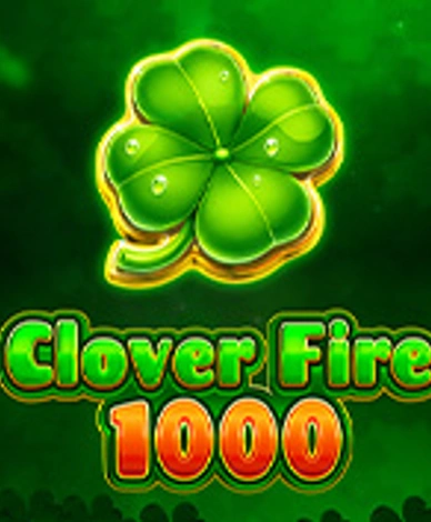 Clover Fire 1000
