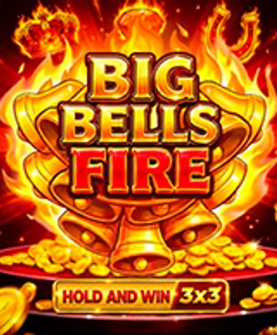 Big Bells Fire Hold and Win