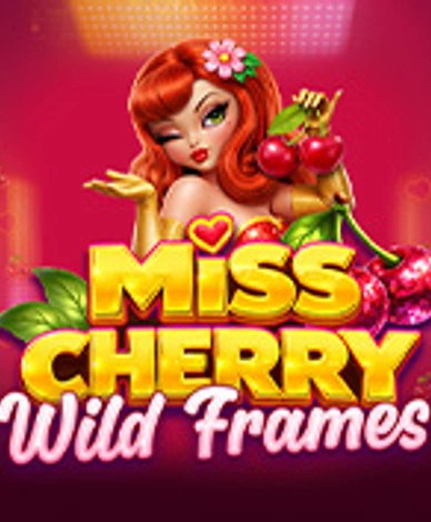 Miss Cherry Wild Frames