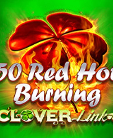 50 Red Hot Burning Clover Link