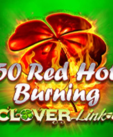 50 Red Hot Burning Clover Link