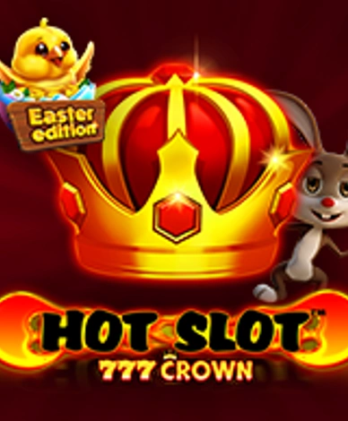 Hot Slot 777 Crown Easter