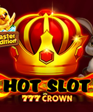 Hot Slot 777 Crown Easter