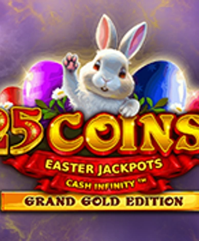 25 Coins Grand Gold Edition Easter Jackpots