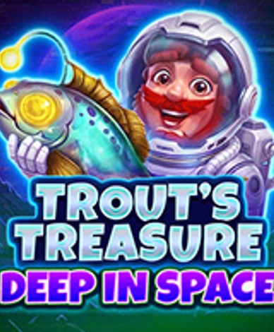 Trouts Treasure - Deep In Space