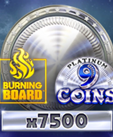 9 Coins Platinum Burning Board