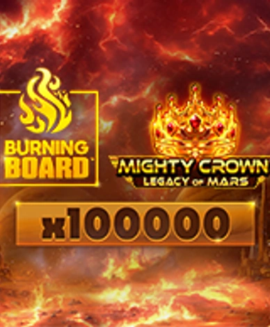 Mighty Crown Legacy of Mars Burning Board