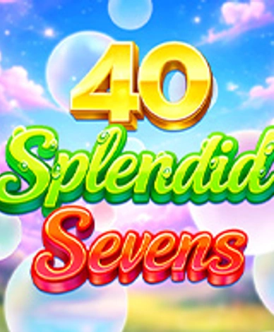 40 Splendid Sevens