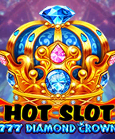 Hot Slot 777 Diamond Crown