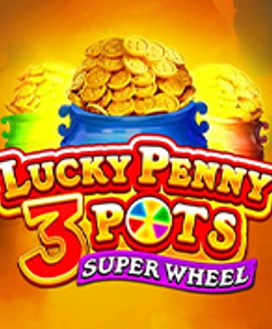 Lucky Penny 3 Pots Super Wheel