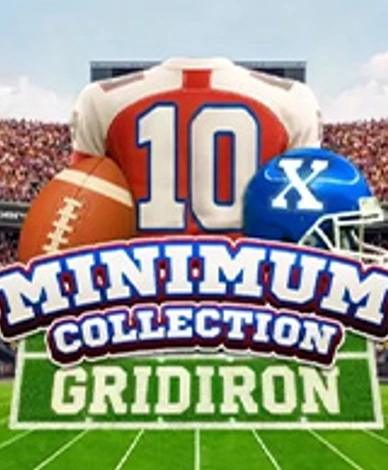10x Minimum Collection Gridiron