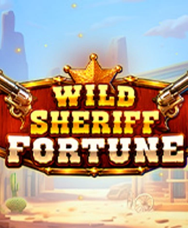 Wild Sheriff Fortune