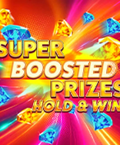 Super Boosted Prizes