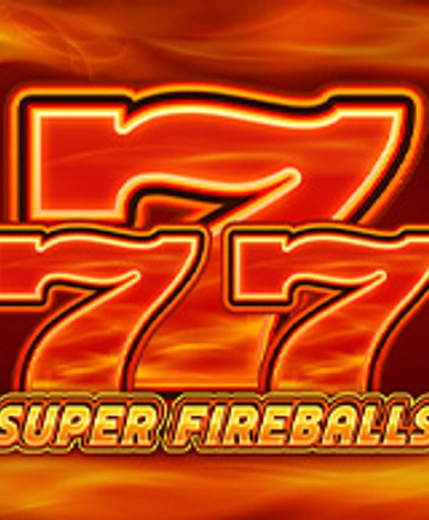 Super Fireballs