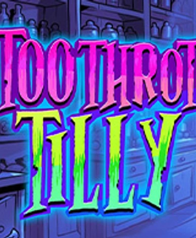 Toothrot Tilly