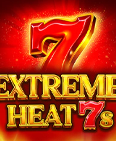 Extreme Heat 7s