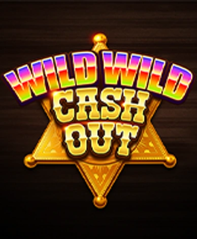 Wild Wild Cash Out