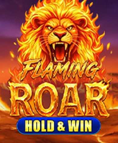 Flaming Roar Hold and Win