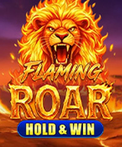 Flaming Roar Hold and Win