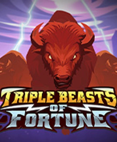 Triple Beasts of Fortune