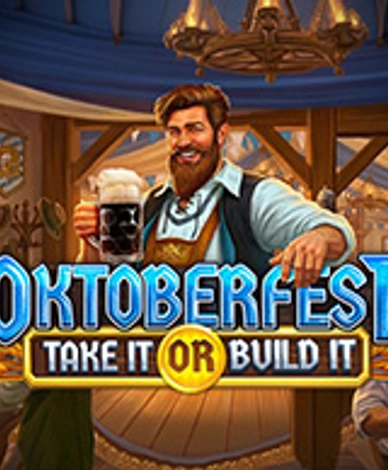 Oktoberfest Take It Or Build It