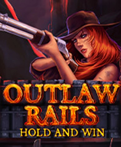 Outlaw Rails Hold and Win
