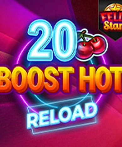 20 Boost Hot Reload Felix Stars