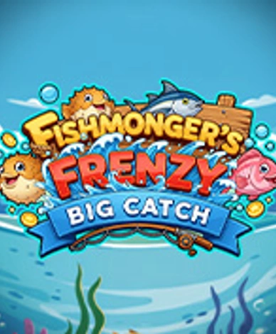 Fishmonger's Frenzy Big Catch