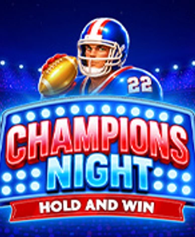 Champions Night Hold and Win