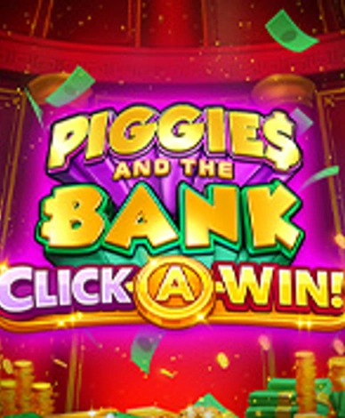 Piggies and the Bank Click A Win