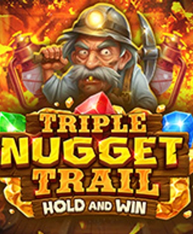 Triple Nugget Trail Hold and Win