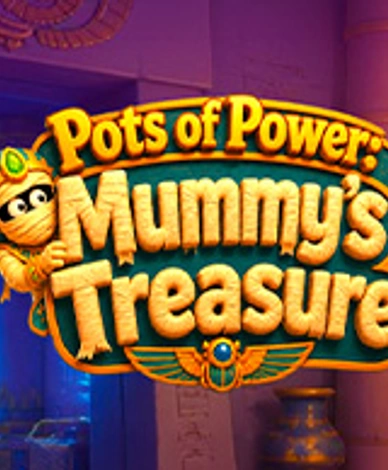 Pots of Power Mummys Treasure