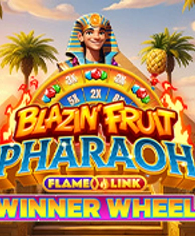Blazin’ Fruit Pharaoh FlameLink WinnerWheel