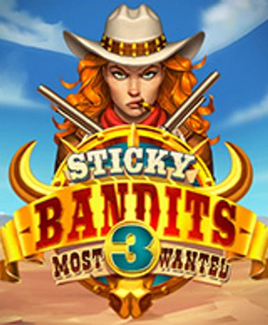 Sticky Bandits 3 Most Wanted