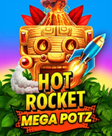 Hot Rocket Mega Potz