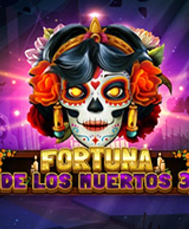 Fortuna De Los Muertos 3